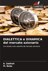 DIALETTICA e DINAMICA del mercato azionario