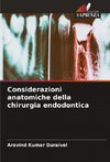 Considerazioni anatomiche della chirurgia endodontica
