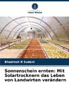 Sonnenschein ernten: Mit Solartrocknern das Leben von Landwirten verändern