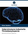 Valproinsäure-induzierte Thrombozytopenie