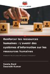 Renforcer les ressources humaines : L'avenir des systèmes d'information sur les ressources humaines