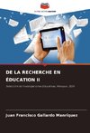DE LA RECHERCHE EN ÉDUCATION II