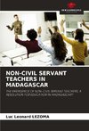 NON-CIVIL SERVANT TEACHERS IN MADAGASCAR