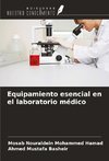 Equipamiento esencial en el laboratorio médico