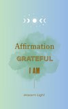Affirmation, Grateful, I am... by Masami Light