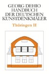 Dehio - Handbuch der deutschen Kunstdenkmäler / Thüringen II