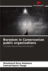 Boredom in Cameroonian public organizations