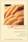 How to Make Marriages Memorable