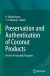 Preservation and Authentication of Coconut Products