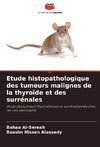 Etude histopathologique des tumeurs malignes de la thyroïde et des surrénales