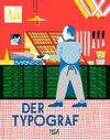 Der Typograf - Willkommen in der Werkstatt des Typografen: Ein Bilderbuch für Kinder ab 6 Jahren über Buchdruck und Schriftkunst