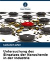 Untersuchung des Einsatzes der Nanochemie in der Industrie