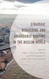 Strategic Rebuilding and Affordable Housing in the Muslim World