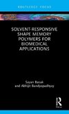 Solvent-Responsive Shape Memory Polymers for Biomedical Applications