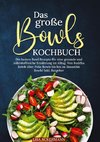 Das große Bowls Kochbuch
