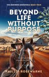 Beyond Life Without Purpose