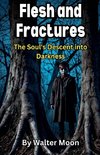 Flesh and Fractures