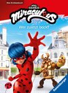 Miraculous - Wer zuletzt backt - Das Erstlesebuch zur Serie