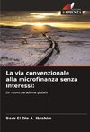 La via convenzionale alla microfinanza senza interessi: