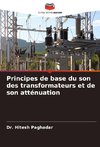 Principes de base du son des transformateurs et de son atténuation