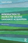 Introduction to Instructed Second Language Acquisition