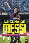 La cuna de Messi. El Barcelona de Frank Rijkaard