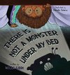 There Is Not A Monster Under My Bed
