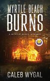 Myrtle Beach Burns