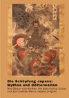 Die Schöpfung Japans:  Mythos und Götterwelten