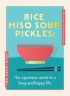 Rice, Miso Soup, Pickles