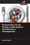 Prescrizione di più farmaci nella pratica psichiatrica e conseguenze