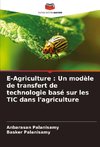E-Agriculture : Un modèle de transfert de technologie basé sur les TIC dans l'agriculture