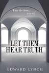 Let Them Hear Truth