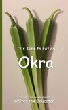 It's Time to Eat an Okra