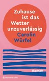 Zuhause ist das Wetter unzuverlässig