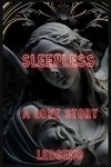 SLEEPLESS A LOVE STORY