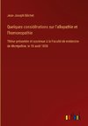 Quelques considérations sur l'allopathie et l'homoeopathie