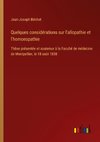Quelques considérations sur l'allopathie et l'homoeopathie
