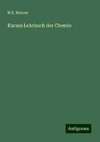 Kurzes Lehrbuch der Chemie
