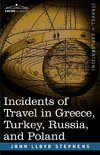Incidents of Travel in Greece, Turkey, Russia, and Poland