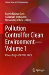 Pollution Control for Clean Environment-Volume 1