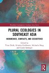 Plural Ecologies in Southeast Asia