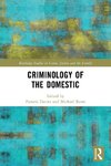 Criminology of the Domestic
