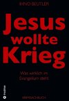 Jesus wollte Krieg