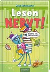 Lesen NERVT! - Bücher? Voll anstrengend! (Lesen nervt! 3)