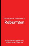 Celebrating the Family Name of Robertson