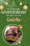 Der inoffizielle Adventskalender für alle Fans von Godzilla
