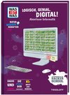 WAS IST WAS Naturwissenschaften easy! Logisch, genial, digital! Abenteuer Informatik