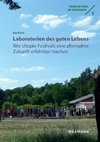 Laboratorien des guten Lebens