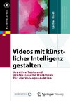 Videos mit künstlicher Intelligenz gestalten